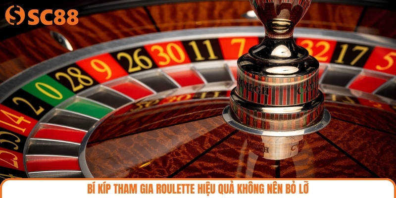 Bí kíp tham gia roulette hiệu quả không nên bỏ lỡ