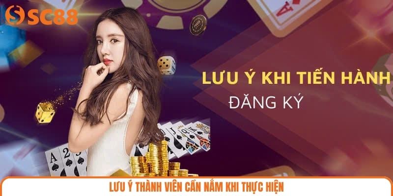 Lưu ý thành viên cần nắm khi thực hiện
