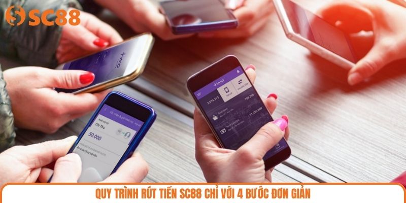 Quy trình rút tiền SC88 chỉ với 4 bước đơn giản