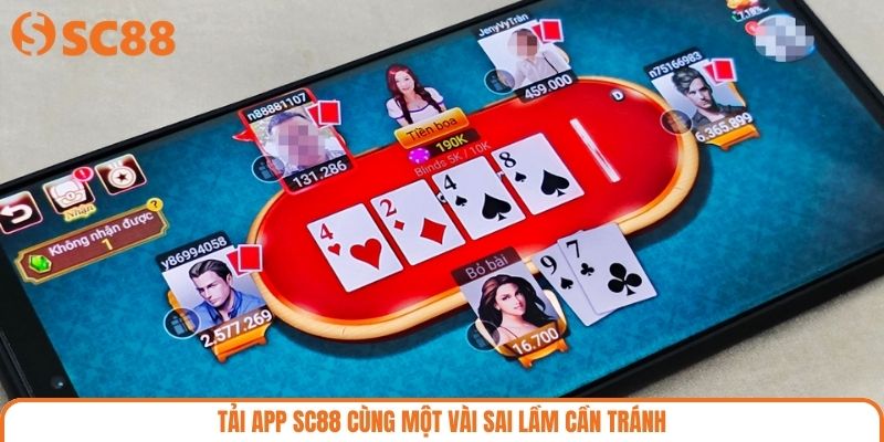 Tải app SC88 cùng một vài sai lầm cần tránh