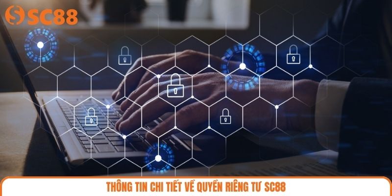 Thông tin chi tiết về quyền riêng tư SC88