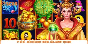 TP Nổ Hũ - Điểm Đến Quay Thưởng, Săn Jackpot Tại SC88